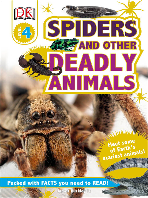 Title details for Spiders and Other Deadly Animals by James Buckley, Jr. - Available